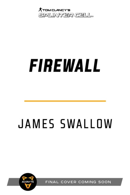 Swallow James - Tom Clancy's Splinter Cell: Firewall - Paperback