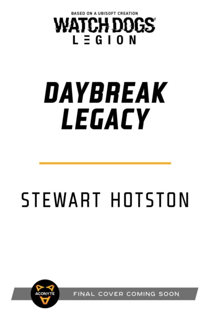 Hotston Stewart - Watch Dogs Legion: Daybreak Legacy - Paperback