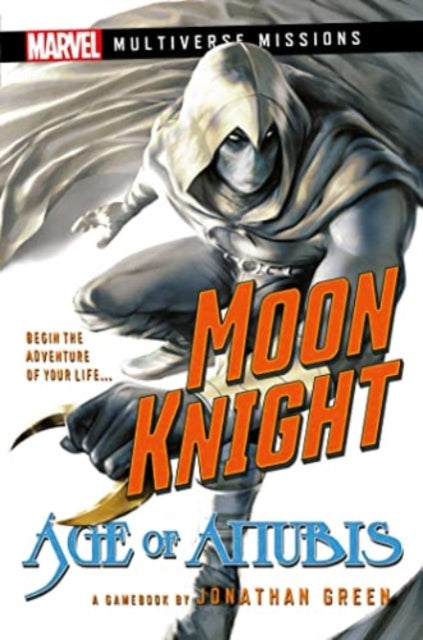 Green Jonathan - Moon Knight: Age Of Anubis A Marvel: Multiverse Missions Adventure Gamebook - Paperback