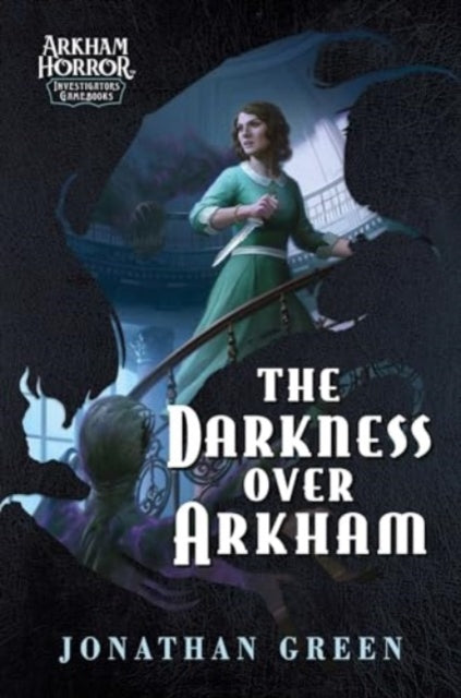 Green Jonathan - The Darkness Over Arkham An Arkham Horror Investigators Gamebook - Paperback