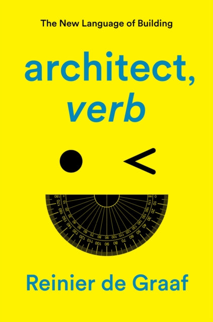 De Graaf Reinier - Architect Verb. The New Language Of Building - Hardcover