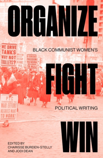 Binding: Paperback
Description: Black Communist women throughout the early to mid - twentieth century fought for and led mass campaigns in the service of building collective power in the fight for liberation.