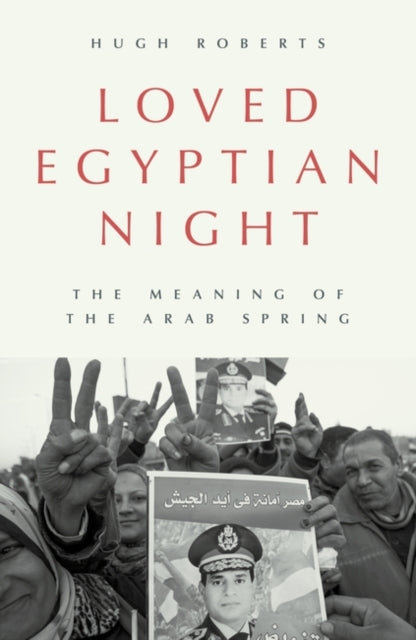 Binding: Hardcover
Description: Why did the Arab Spring have such calamitous outcomes? Loved Egyptian Night fundamentally reassesses the Arab Spring refuting the stories the Western powers fed to the world.