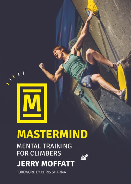 Binding: Paperback
Description: Mastermind by Jerry Moffatt is a guide to mental training for climbers.