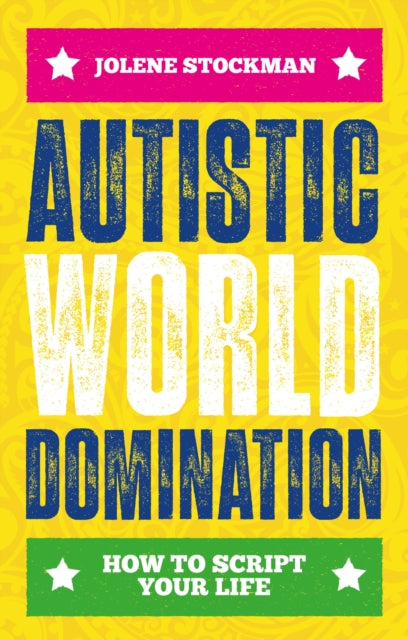Autistic World Domination How To Script Your Life