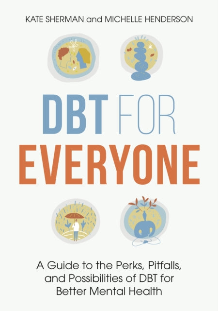 Binding: Paperback
Description: DBT skills can be a fantastic way to approach life's challenges. But where do you start? This down - to - earth guide walks you through the four DBT modules mindfulness distress tolerance emotion regulation and interpersonal effectiveness.