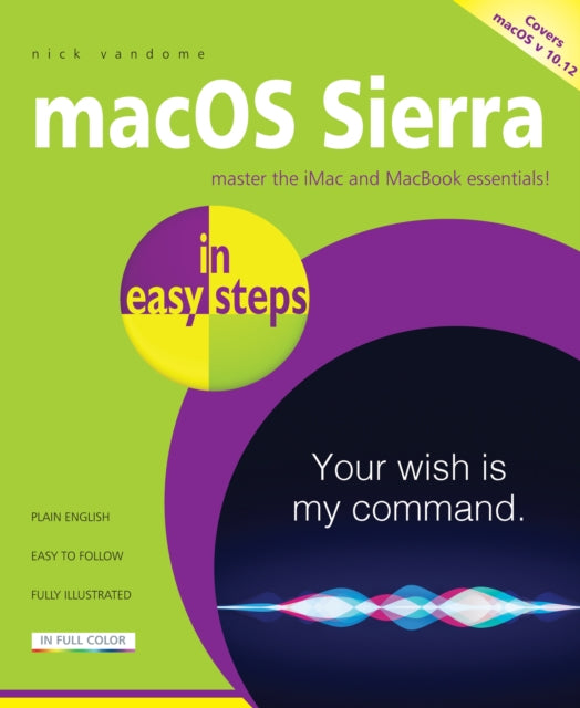 Binding: Paperback
Description: mac OS Sierra in easy steps covers the essentials of the operating system that runs the stylish Mac desktop and laptop computers. This primer will get you up and running with your Mac in no time: Obtain mac OS Sierra and navigate using Multi - Touch gestures on a mouse or trackpad.