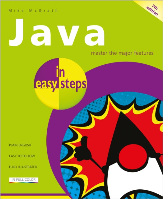 Binding: Paperback
Description: Java in easy steps 7th edition instructs you how to easily create your own Java programs. The book contains separate chapters on the major features of the Java language.