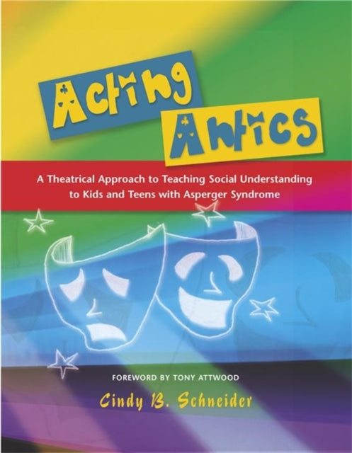 Binding: Paperback
Description: This fun and inspiring step - by - step program provides the full set of tools for developing social understanding in children with Asperger Syndrome (AS) through drama. Cindy B.