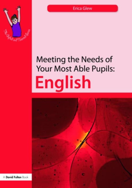 Glew Erica - Meeting The Needs Of Your Most Able Pupils: English - Paperback