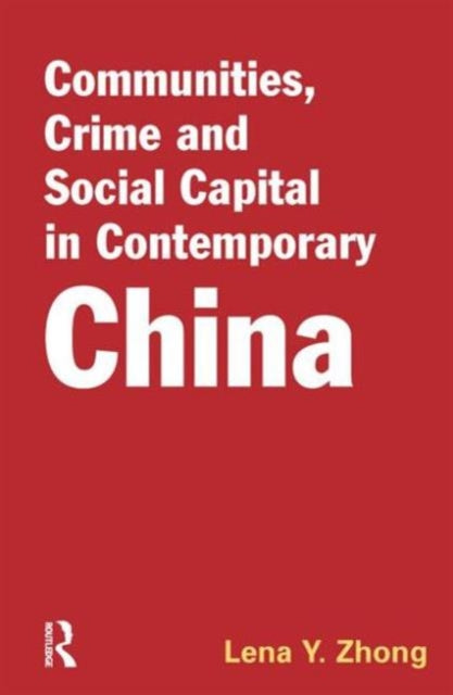 Binding: Hardcover
Description: This book explores the theoretical and empirical dimensions of community crime prevention in China examining in particular the role of social capital in a rapidly modernizing economic social and political context.