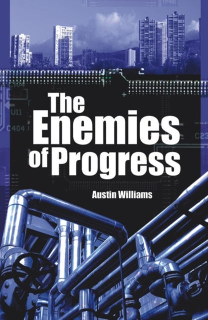 Williams Austin - Enemies Of Progress Dangers Of Sustainability - Paperback