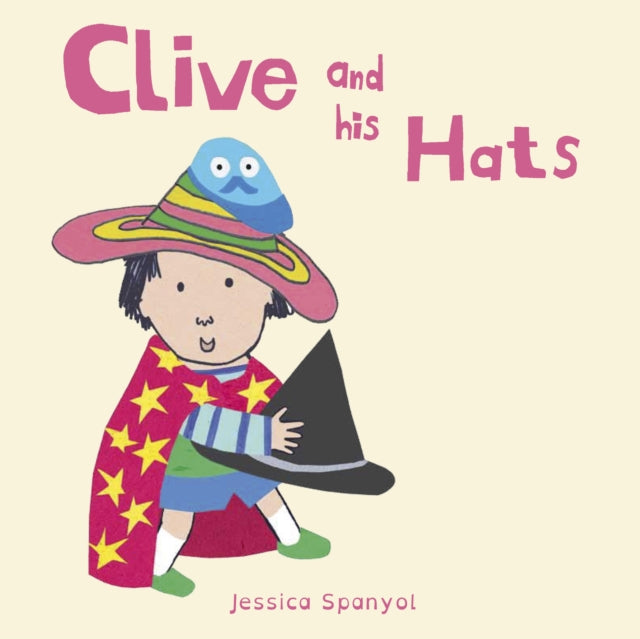 Binding: Special Bindings
Description: Meet Clive - and his imagination! Clive loves his collection of hats and each one suggests a different adventure. He enjoys playing with them and sharing them with his friends. A gentle affectionate book celebrating diversity and challenging gender stereotypes.
