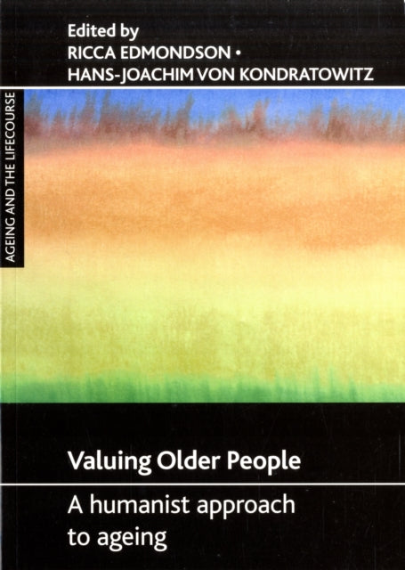 Policy Press - Valuing Older People A Humanist Approach To Ageing - Paperback