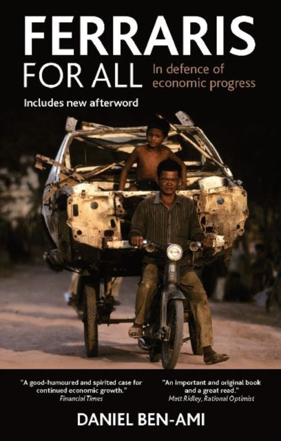 Binding: Paperback
Description: In Ferraris for all Daniel Ben - Ami argues that society as a whole benefits from greater affluence and action is needed to increase and spread global prosperity.