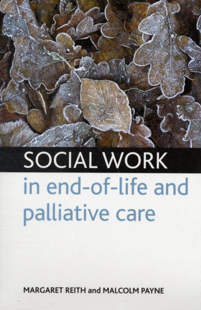 Binding: Paperback
Description: Social work should help to strengthen individuals to achieve a respectful death and families to move forward in their lives.