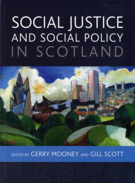 Policy Press - Social Justice And Social Policy In Scotland - Paperback