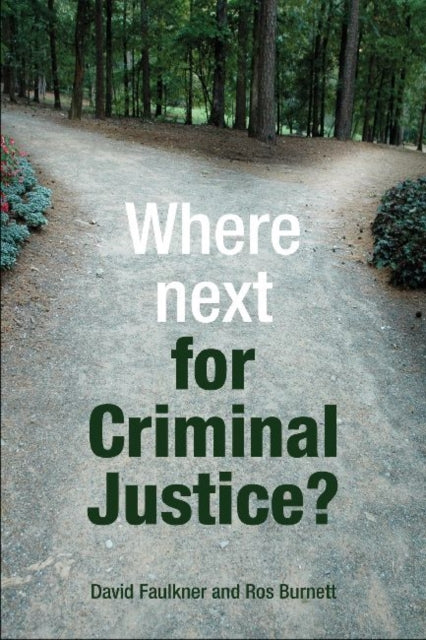 Binding: Paperback
Description: Where next for criminal justice? considers the criminal justice policies which should be adopted how they should be formed and the principles and values which should be used.