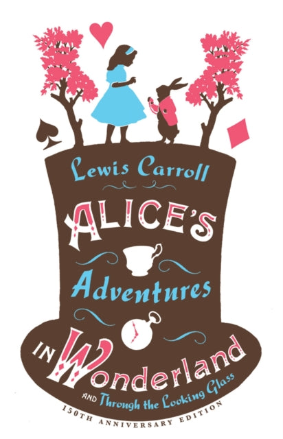 Carroll Lewis - Alices Adventures In Wonderland Through The Looking Glass And Alices Adventures Under Ground - Paperback