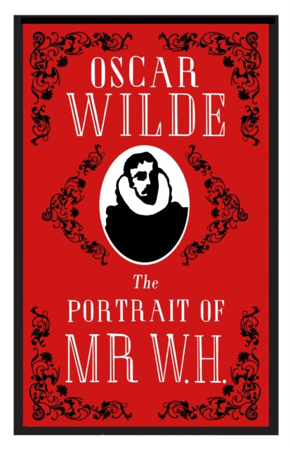 The Portrait Of Mr W. H. Annotated Edition