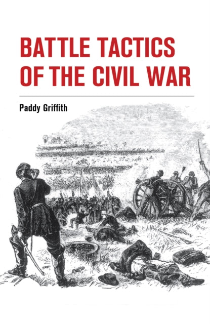 Binding: Paperback
Description: In Battle Tactics of the Civil War Paddy Griffith argues that far from being the first 'modern war it was the last Napoleonic war and that none of the innovations of industrialized warfare had any signiticant effect on the outcome. Provocative challenging and intelligent.