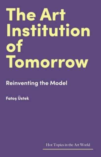 Binding: Hardcover
Description: The Art Institution of Tomorrow is a unique manifesto for raising the standard of institutional practices across the world.