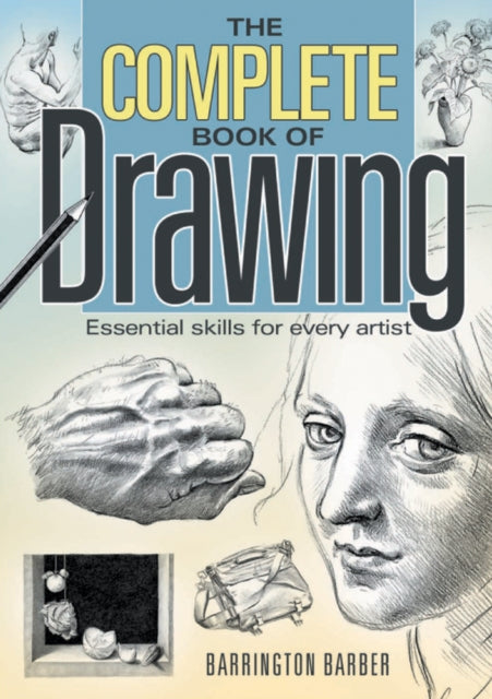 Barber Barrington - The Complete Book Of Drawing Essential Skills For Every Artist - Paperback