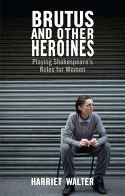 Binding: Paperback
Description: Award - winning actress Harriet Walter shares insights gleaned from her vast experience of performing some of Shakespeare's most famous roles - both male and female.
