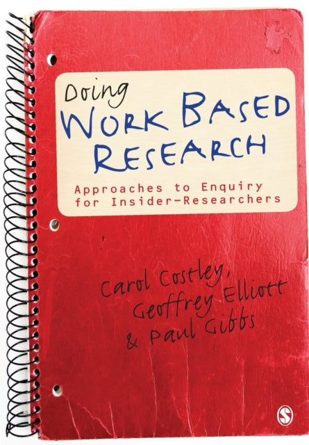 Gibbs Paul - Doing Work Based Research Approaches To Enquiry For Insider - Researchers - Paperback