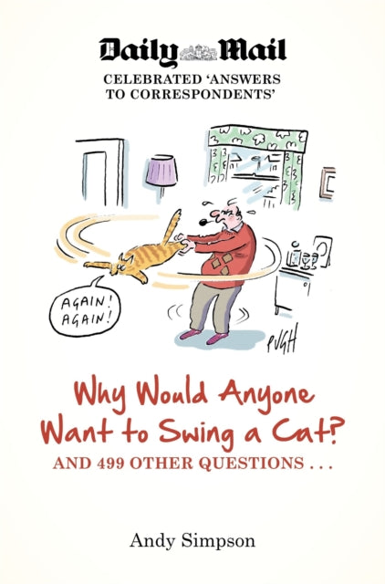 Simpson Andy (Sales Representative) - Why Would Anyone Want To Swing A Cat? And 499 Other Questions - Paperback