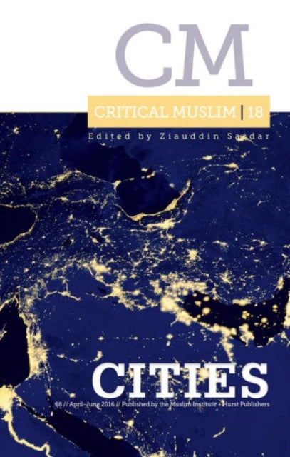 C Hurst & Co Publishers Ltd - Critical Muslim 18: Cities - Paperback