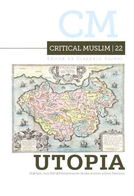 C Hurst & Co Publishers Ltd - Critical Muslim 22: Utopia - Paperback