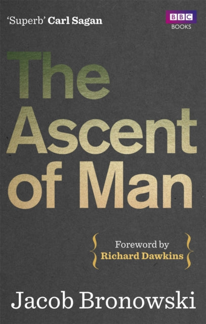 Binding: Paperback
Description: Dr Jacob Bronowksi's The Ascent of Man traces the development of human society through our understanding of science.