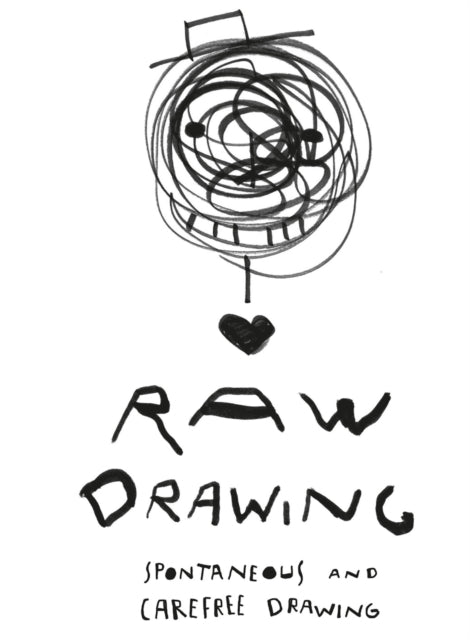 Binding: Paperback
Description: As Picasso said: It took me a lifetime to Paint Like a Child'. Raw Drawing is not an art class it is a unique philosophy and a practical resource that teaches you how to draw spontaneously and creatively without any inhibition.