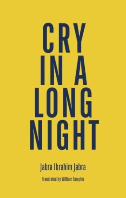 Binding: Paperback
Description: Select Guide Rating
Title: Cry In A Long Night
Author(s): Jabra Jabra Ibrahim
Publisher: Darf Publishers Ltd
Barcode: 9781850773436
Pages: 240 Pages
Publication Date: 9/20/2022
Category: Fiction In Translation