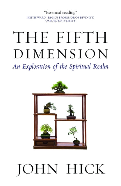 Hick John - The Fifth Dimension An Exploration Of The Spiritual Realm - Paperback