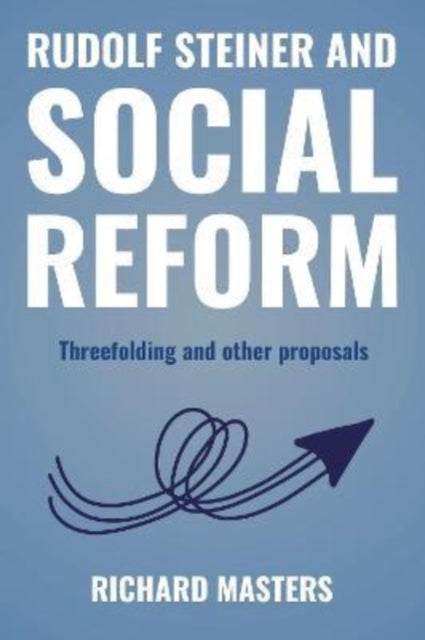 Binding: Paperback
Description: Against a background of chronic discontent and social conflict around the globe Richard Masters presents a comprehensive survey of Rudolf Steiner's work on societal reform sifting through and summarizing the content of dozens of books lectures and discussions.