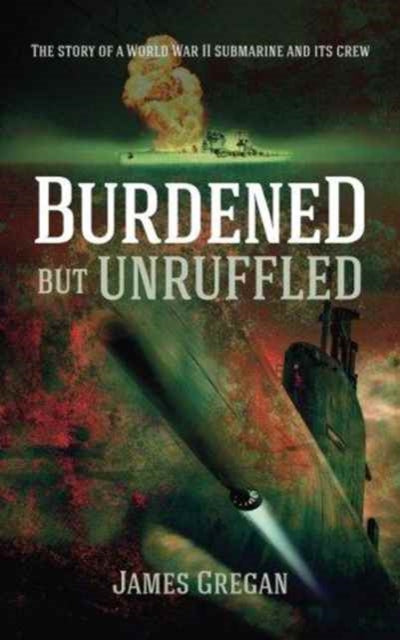 Binding: Paperback
Title: Burdened But Unruffled The Story Of A World War Ii Submarine And Its Crew
Author(s): Gregan James
Publisher: Mereo Books
Barcode: 9781861517005
Pages: 316 Pages
Publication Date: 10/4/2016
Category: Second World War