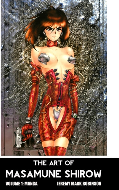 Binding: Hardcover
Description: THE ART OF Masamune Shirow Volume 1: MANGAby Jeremy Mark Robinson This is a study of the art of Masamune Shirow (real name Masanuri Ota b. 1961, Kobe Japan) a Japanese artist best known for Ghost In the Shell Appleseed and Dominion: Tank Police.