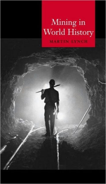 Lynch Martin - Mining In World History - Paperback
