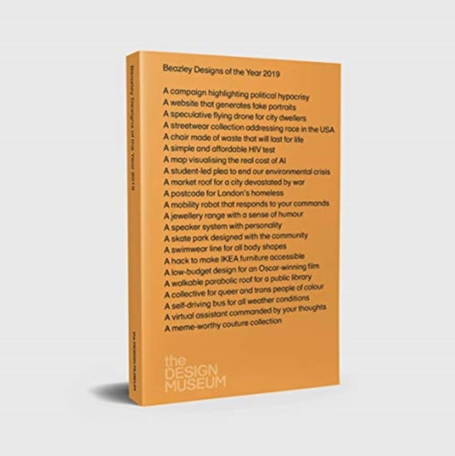 Binding: Paperback
Description: The catalogue to accompany the 2019 Beazley Designs of the Year exhibition and award featuring all projects nominated for this year's award.