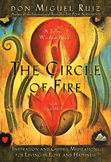 Binding: Paperback
Description: In The Circle of Fire bestselling author don Miguel Ruiz inspires us to enter into a new and loving relationship with ourselves with our fellow humans and with all of creation.