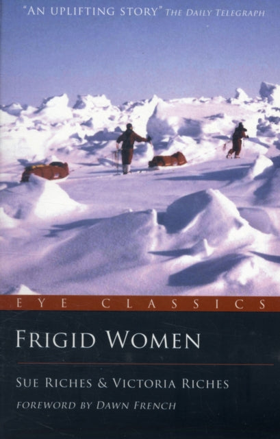 Binding: Paperback
Description: Originally published in Great Britain in 1998.
Title: Frigid Women
Author(s): Riches Victoria
Publisher: Eye Books
Barcode: 9781903070741
Pages: 256 Pages
Publication Date: 12/1/2010
Category: Expeditions
