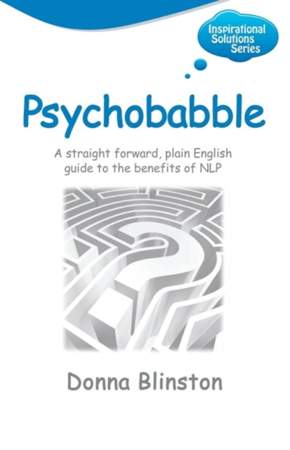 Binding: Paperback
Description: Psychobabble is a practical text book written in plain English and broken down into bite size chunks so that all readers can follow and utilize the techniques of Neuro linguistic programming (NLP).