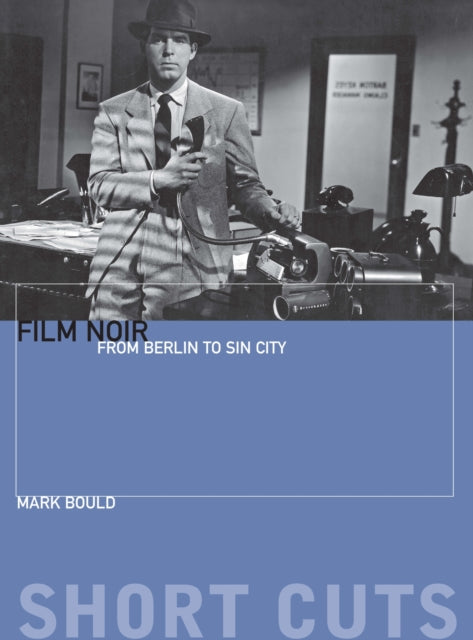 Binding: Paperback
Title: Film Noir From Berlin To Sin City
Author(s): Bould Mark
Publisher: Wallflower Press
Barcode: 9781904764502
Pages: 144 Pages
Publication Date: 12/7/2005
Category: Film Theory & Criticism