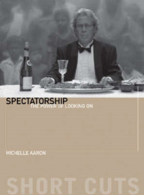 Binding: Paperback
Title: Spectatorship The Power Of Looking On
Author(s): Aaron Michele
Publisher: Wallflower Press
Barcode: 9781905674015
Pages: 144 Pages
Publication Date: 4/10/2007
Category: Films, Cinema