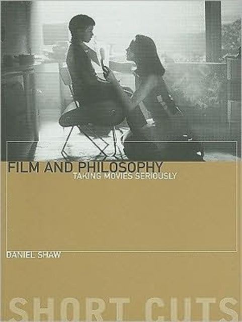 Binding: Paperback
Title: Film And Philosophu Taking Movies Seriously
Author(s): Shaw Daniel
Publisher: Wallflower Press
Barcode: 9781905674701
Pages: 144 Pages
Publication Date: 12/25/2008
Series: Shortcuts
Category: Films, Cinema