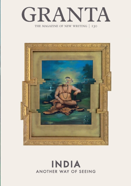 Binding: Paperback
Title: Granta 130 India: Another Way Of Seeing
Author(s): Jack Ian
Publisher: Granta Magazine
Barcode: 9781905881857
Pages: 288 Pages
Publication Date: 1/23/2015
Series: Granta: The Magazine of New Writing
Category: Anthologies (Non-Poetry)
