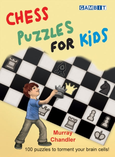 Binding: Hardcover
Description: Select Guide Rating
Title: Chess Puzzles For Kids
Author(s): Chandler Murray
Publisher: Gambit Publications Ltd
Barcode: 9781906454401
Pages: 128 Pages
Publication Date: 10/23/2012
Category: Hobbies, Quizzes & Games (Children's / Teenage)