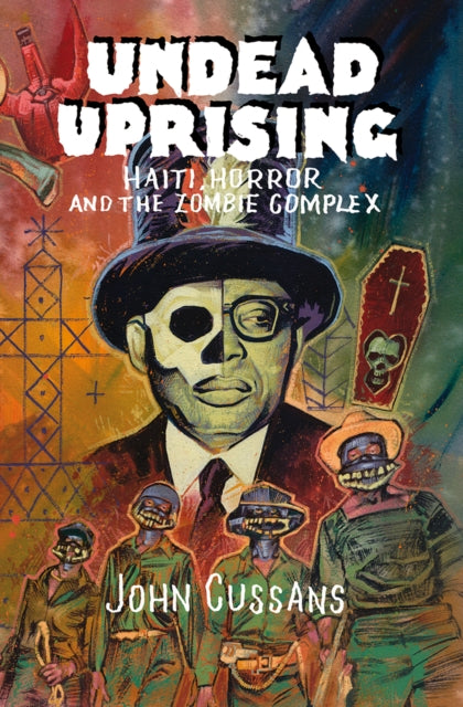Binding: Paperback
Title: Undead Uprising
Author(s): Cussans John
Publisher: Strange Attractor Press
Barcode: 9781907222474
Pages: 400 Pages
Publication Date: 9/1/2017
Category: Folklore, Myths & Legends